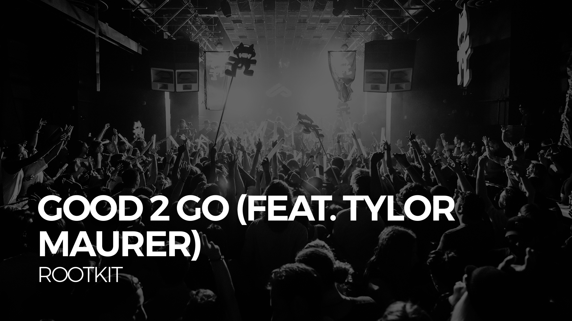 Rootkit - Good 2 Go (feat. Tylor Maurer) [Monstercat Release]